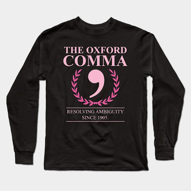 Oxford Comma English Teacher Funny Grammar Long Sleeve T-Shirt by swissles